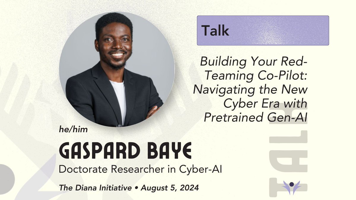The Diana Initiative (@dianainitiative) on Twitter photo We are excited to announce that Gaspard Baye will be speaking at #TDI2024!
Come see "Building Your Red-Teaming Co-Pilot: Navigating the New Cyber Era with Pretrained Gen-AI" on 5 Aug 2024
Get your ticket to see <a href="/bayegaspard/">Designaa, Ph.D</a> here buff.ly/48GKwIy
#LiftWhileYouClimb We are excited to announce that Gaspard Baye will be speaking at #TDI2024!
Come see "Building Your Red-Teaming Co-Pilot: Navigating the New Cyber Era with Pretrained Gen-AI" on 5 Aug 2024
Get your ticket to see <a href="/bayegaspard/">Designaa, Ph.D</a> here buff.ly/48GKwIy
#LiftWhileYouClimb