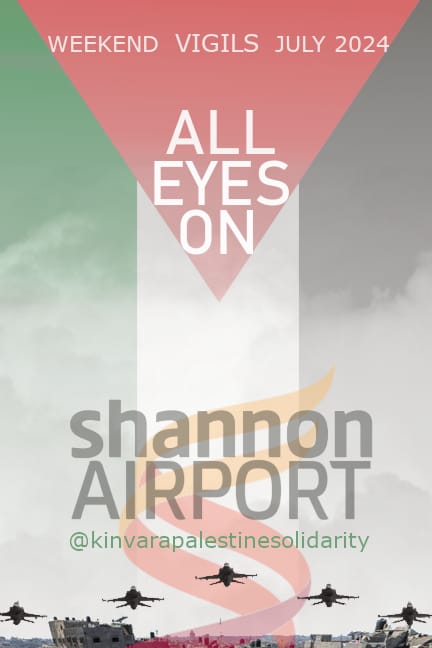 US military use of Shannon airport continues to make Ireland complicit in Gaza war crimes. Shannonwatch vigils will intensify for the summer - every weekend - to raise pressure. US Military Out of Shannon! No Complicity in War Crimes! Contact: <a href="/KinvaraPalestin/">Kinvara Palestine Solidarity Group</a> <a href="/shannonwatch/">Shannonwatch</a>