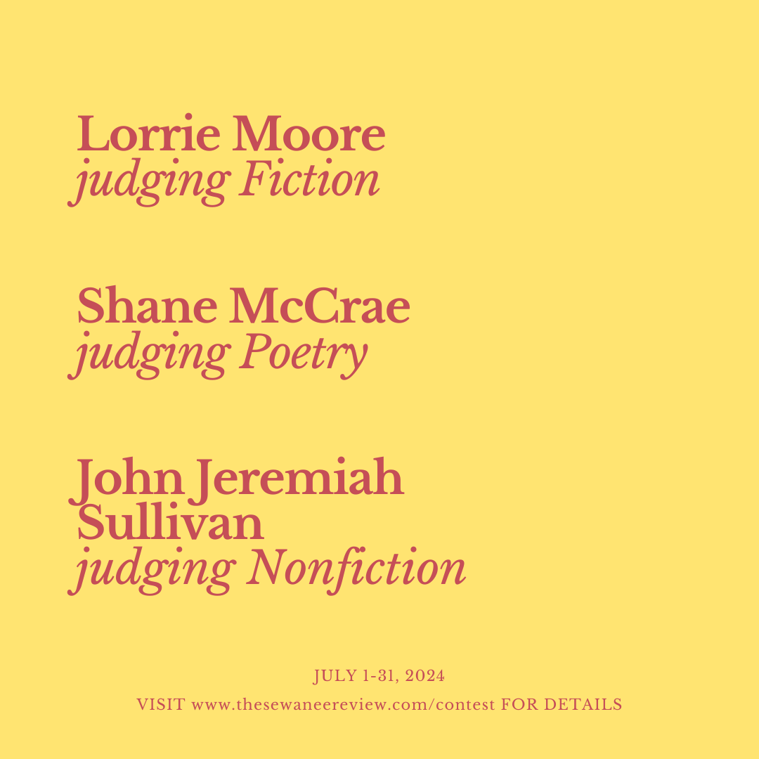 sewaneereview's tweet photo. Fiction writers! Poets! Essayists!

This July, the Sewanee Review will hold its seventh annual Fiction, Poetry, and Nonfiction contest.

Winners receive $1,000 and publication in the Spring 2025 issue of the magazine. Submissions open Monday, July 1st. 

https://t.co/Hosm7wK0Mt https://t.co/2R226ySUyW