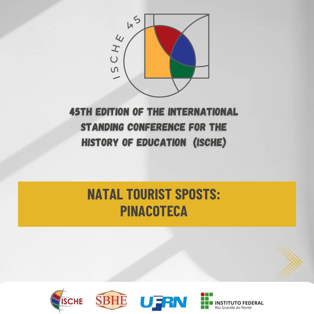 ische45's tweet photo. NATAL TOURIST SPOST: PINACOTECA
Annual Conference 2024
UFRN|Natal, Brazil 18 - 21 August
Online Conference 5 - 6 September
✍🏽🔍📚📜 #ISCHE45 #HistoryOfEducation #HistóriaDaEducação #ISCHE #SBHE #UFRN #IFRN https://t.co/FJTVUvoz7Z