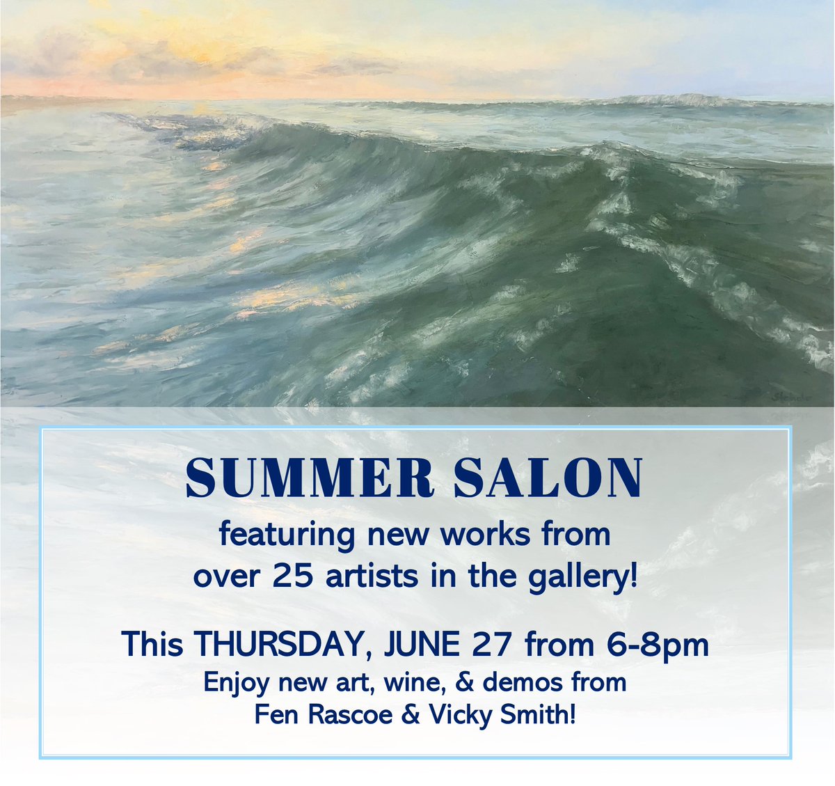 You don't want to miss this summer delight! New Art + Demos by Fen Rascoe &amp; Vicky Smith + Wine!
*This Thursday, June 27 from 6-8pm*