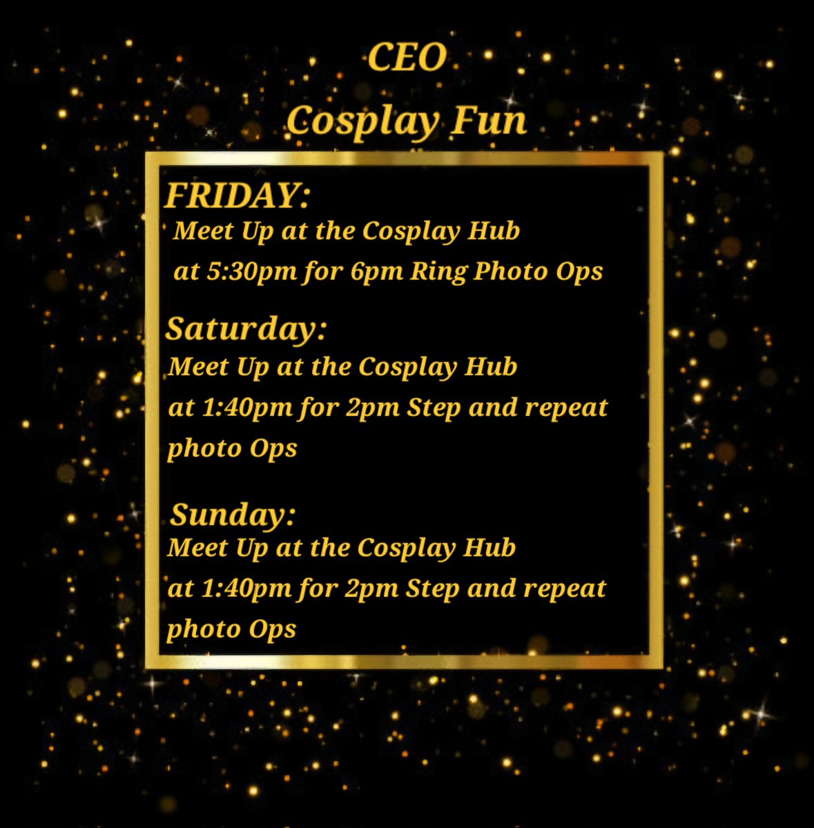 Here's the <a href="/CEOGaming/">CEO 2026 on August 14-16 in Orlando, FL!</a> Cosplay Photo Ops Schedule! 

Also All Cosplayers who come to the Cosplay Hub IN Cosplay Friday and Saturday will be given a raffle ticket for our Exciting Drawing at 6pm on Saturday! 

See you soon!!!!!!