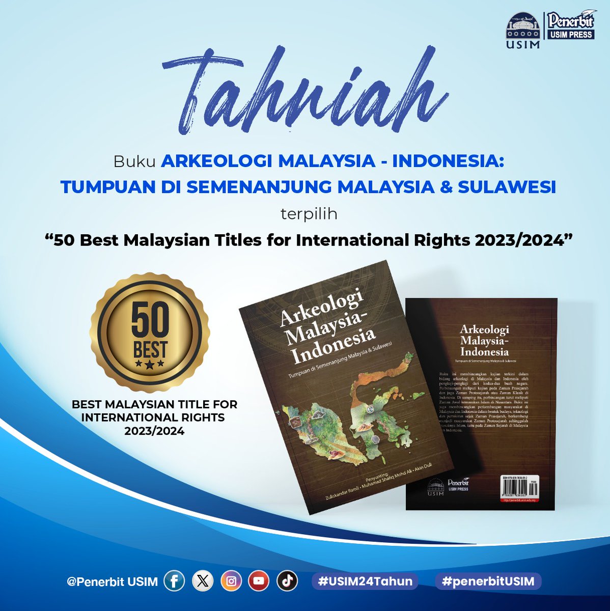 Tahniah diucapkan kepada penulis, editor, pereka dan  semua ahli yang terlibat dalam penulisan buku Arkeologi Malaysia-Indonesia: Tumpuan di Semenanjung Malaysia &amp; Sulawesi.

Tahniah atas anugerah "50 Best Malaysian Titles for International Rights 2023/2024"

Semoga terus maju.