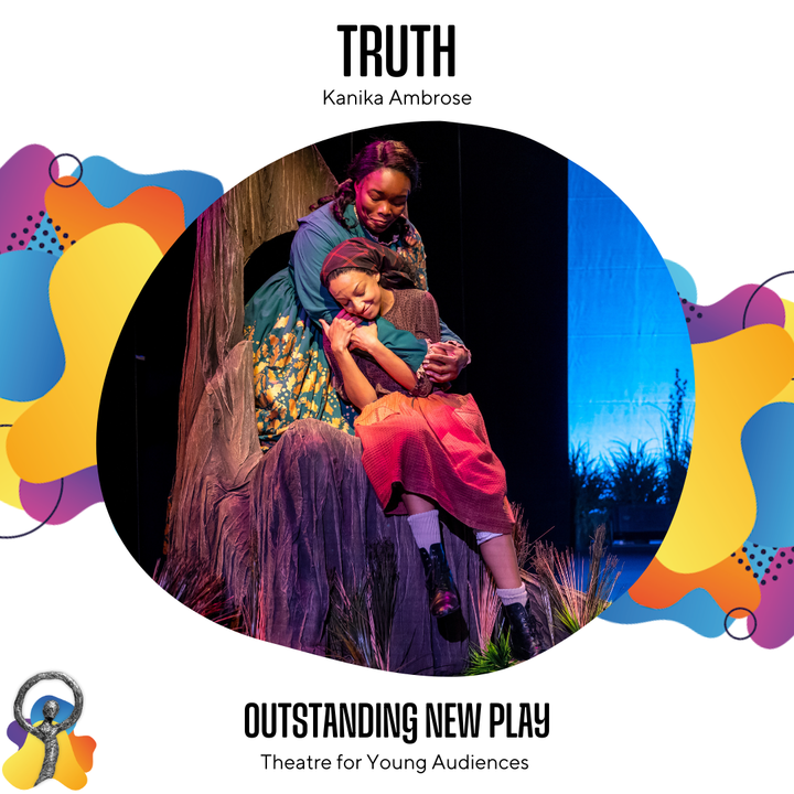 Outstanding New Play (TYA): Kanika Ambrose - Truth. #Doras2024
