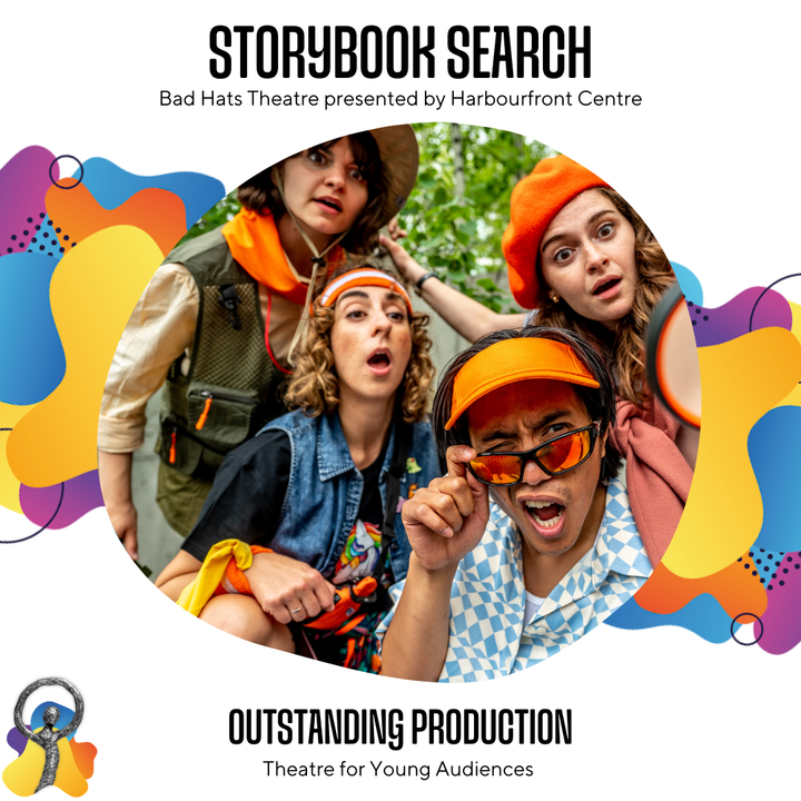 Outstanding Production (TYA): Storybook Search - Bad Hats Theatre presented by Harbourfront Centre. #Doras2024