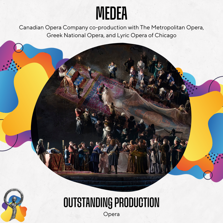 Outstanding Production (OPERA): Medea - Canadian Opera Company co-production with The Metropolitan Opera, Greek National Opera, and Lyric Opera of Chicago. #Doras2024