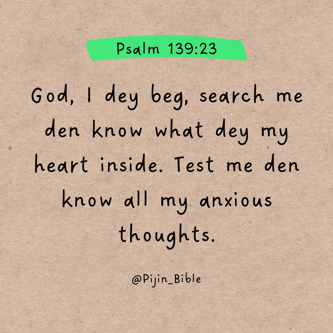 Psalm 139:3
#PijinBible