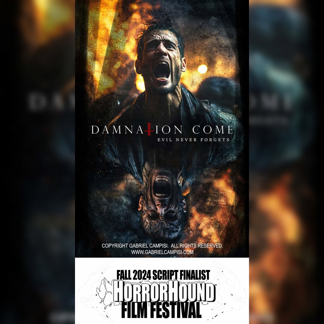 So it happened again, this time with my horror screenplay DAMNTION COME.  I don't know if it'll take the top prize in the end, but it just made it to FINALIST status at the prestigious 2024 HORRORHOUND FILM FESTIVAL, and that's exciting enough!

Thank you, HorrorHound!