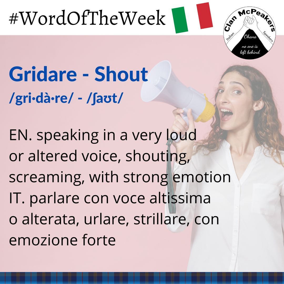ClanMcPeakers's tweet photo. Today is: Gridare - Shout
EN. speaking in a very loud or altered voice, with strong emotion
IT. parlare con voce altissima o alterata, con emozione forte
#WordOfTheWeek #ItalianWords #ClanMcPeakers #MPC2024
@MyPeakChallenge @SamHeughan @RealAlexNorouzi @jordana_brown @CoachValbo https://t.co/gS2YCO58JP