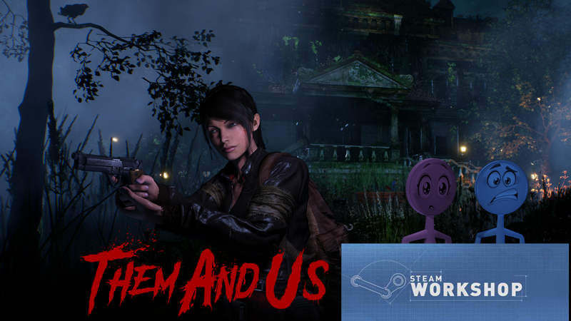ThemandUsHorror's tweet photo. Hi guys,

Them and Us now is available with STEAM Workshop.
2 New playable character figures are now available.

Players and artists can now create their own character and add it into Them and Us and play in Fixed Camera or Over the Shoulder. https://t.co/Kc62kZPxGV