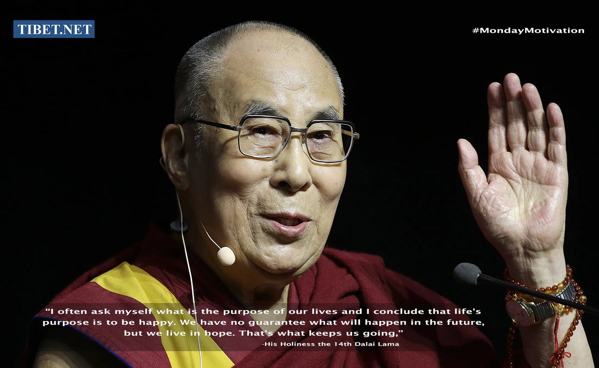 CTA_TibetdotNet's tweet photo. "I often ask myself what is the purpose of our lives and I conclude that life's purpose is to be happy. We have no guarantee what will happen in the future, but we live in hope. That's what keeps us going," His Holiness the 14th Dalai Lama. #MondayMotivation #DalaiLama https://t.co/NMSYepDeuw