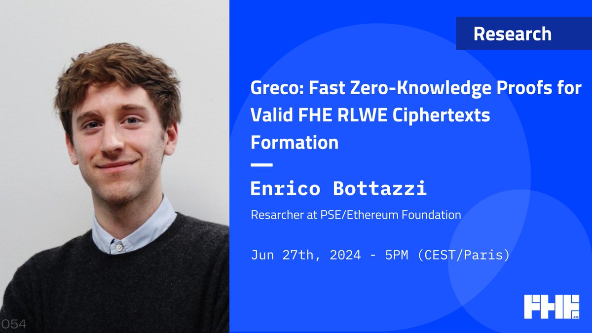 Don't forget to RSVP for this Thursday 5PM CEST where Enrico Bottazzi, a researcher at PSE/Ethereum Foundation, presents "Greco: Fast Zero-Knowledge Proofs for Valid FHE RLWE Ciphertexts Formation" and answers questions from the community!

fhe.org/meetups/054