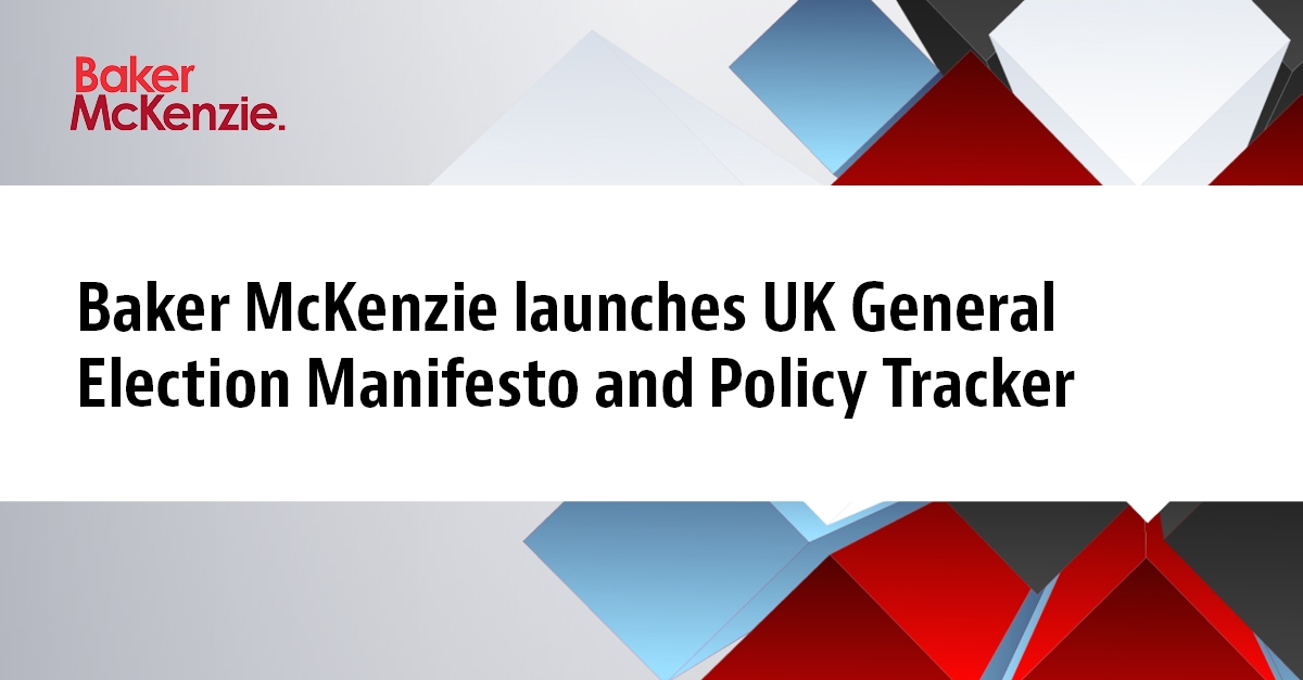 See here our UK General Election Manifesto and Policy Tracker, a summary of the policies outlined in the manifestos and the potential impact on businesses. #GE2024
bakermckenzie.com/en/insight/pub…
