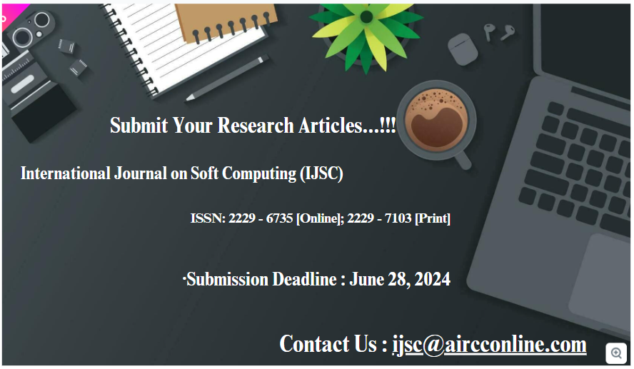 ijscjournal's tweet image. #AutonomicComputing #AffectiveComputing 

International Journal on Soft Computing (IJSC)

ISSN: 2229 - 6735 [Online]; 2229 - 7103 [Print]

airccse.org/journal/ijsc/i…

Contact Us

Here&apos;s where you can reach us: ijscjournal@yahoo.com or ijsc@aircconline.com