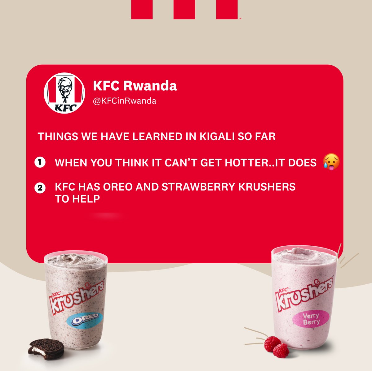 KFCinRwanda's tweet photo. Just when you think Kigali can't get any hotter... it does! But don't sweat it, Our Oreo and Strawberry Krushers are here to cool you down.

#ItsFingerLickinGood https://t.co/8EyqlCktZ2