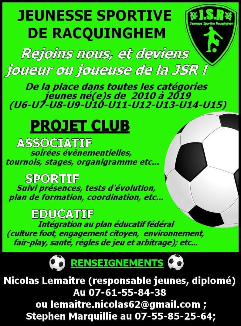 Allez lances toi dans l'aventure avec nous , tous les feux sont au vert 💚💚 pour démarrer quelque chose de grandiose ! Débutant ou confirmé la <a href="/Jsracquinghem62/">JS Racquinghem</a> est prête à accueillir! (Mutation d'un autre club avant le 15 juillet ).