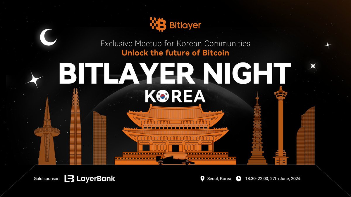 BitlayerCN's tweet photo. 🚀Bitlayer 之夜韩国线下活动即将开启! 🇰🇷
倒计时 2天!
特别感谢黄金赞助商 @LayerBankFi 的支持!Bitlayer 核心团队期待和大家见面,共度一个美好的夜晚,共话行业的前沿发展,结识更多志同道合的 Web 3 朋友!
👉马上点击注册,参与线下活动:https://t.co/go9wRIwHxx
#BitlayerNight #Bitlayer