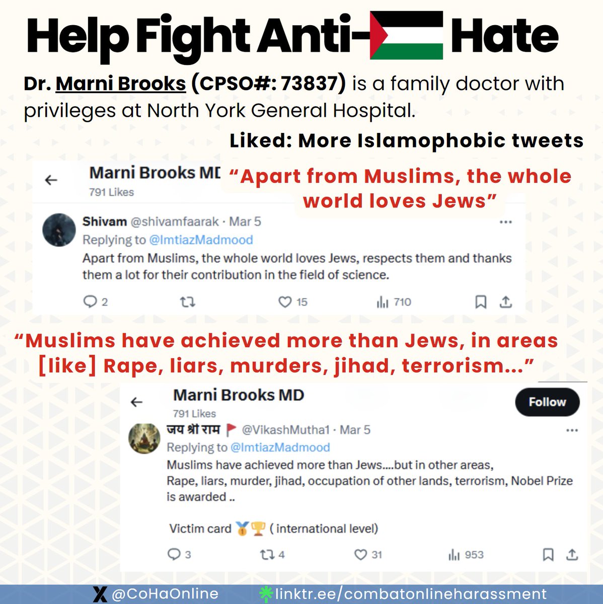 CoHaOnline's tweet photo. Today's hot take: "This isn't about Palestine... it's about Islam dominating the world", liked by Dr. Marni Brooks (CPSO#73837) a family physician @NYGH_News!

Try switching the proper nouns of her liked tweets: 👀

- "Apart from Muslims, the whole world loves Jews"
- "Muslims have achieved more than Jews in areas [like] Rape, liars, murders, jihads, terrorism"
- "Calculate who is making a difference for humanity [Muslims or Jews]"
- "Maybe [Muslims killed Jews] to keep themselves a chance of Nobel prize parity"

Don't think liking any of these tweets are okay anymore? Dr. Marni Brooks doesn't think so!

📩Use our templates, send an email! 
Mobile Link: https://t.co/GQMR3rbYsu
Desktop Link: https://t.co/nHGaxuxUpR