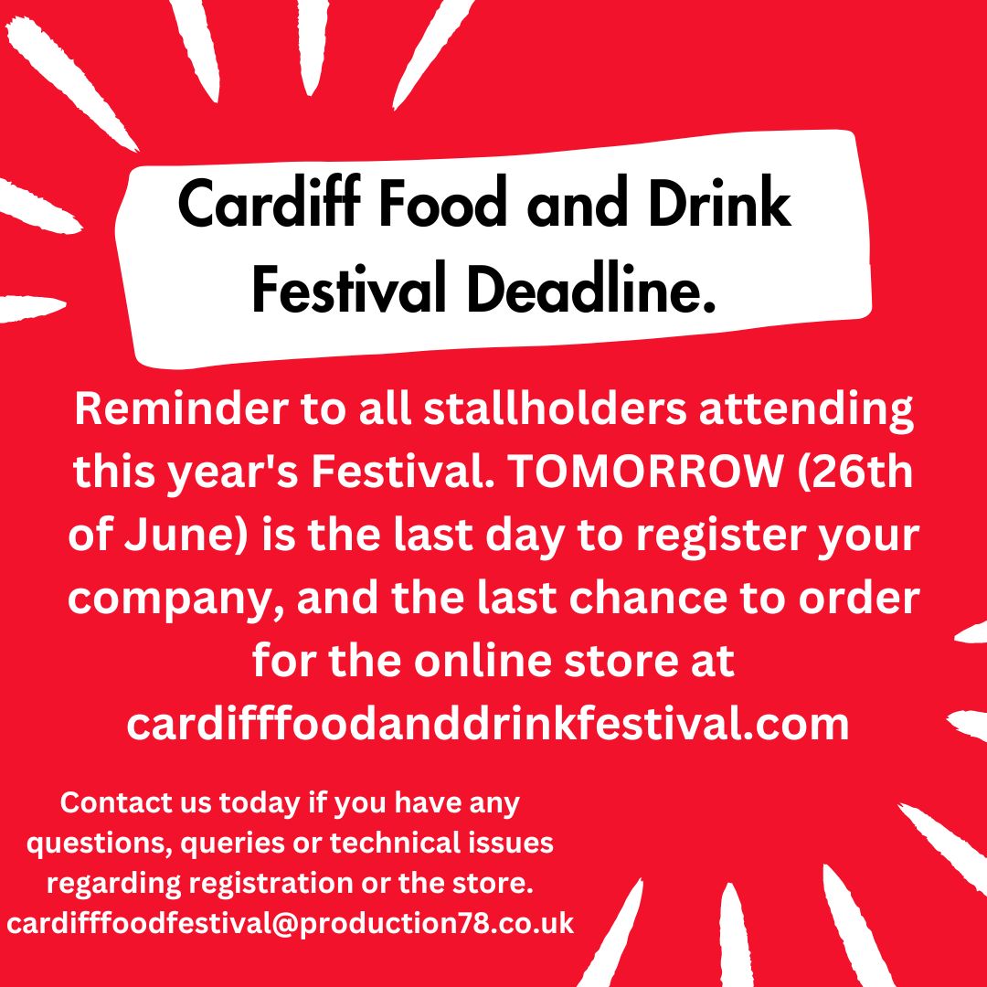 Cardiff Food and Drink Festival Deadline. 

Reminder to all stallholders attending this year's Festival. TOMORROW (26th of June) is the last day to register your company, and the last chance to order for the online store at cardifffoodanddrinkfestival.com

#Pro78 #Cardifffoodanddrink