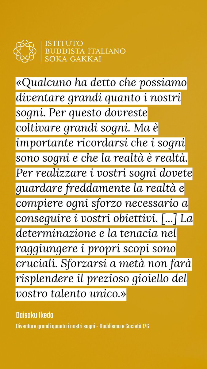 SokaGakkaItalia's tweet image. «Qualcuno ha detto che possiamo diventare grandi quanto i nostri sogni. [...]Per realizzare i vostri sogni dovete guardare freddamente la realtà e compiere ogni sforzo necessario a conseguire i vostri obiettivi.»

Daisaku Ikeda
Diventare grandi quanto i nostri sogni - BS 176