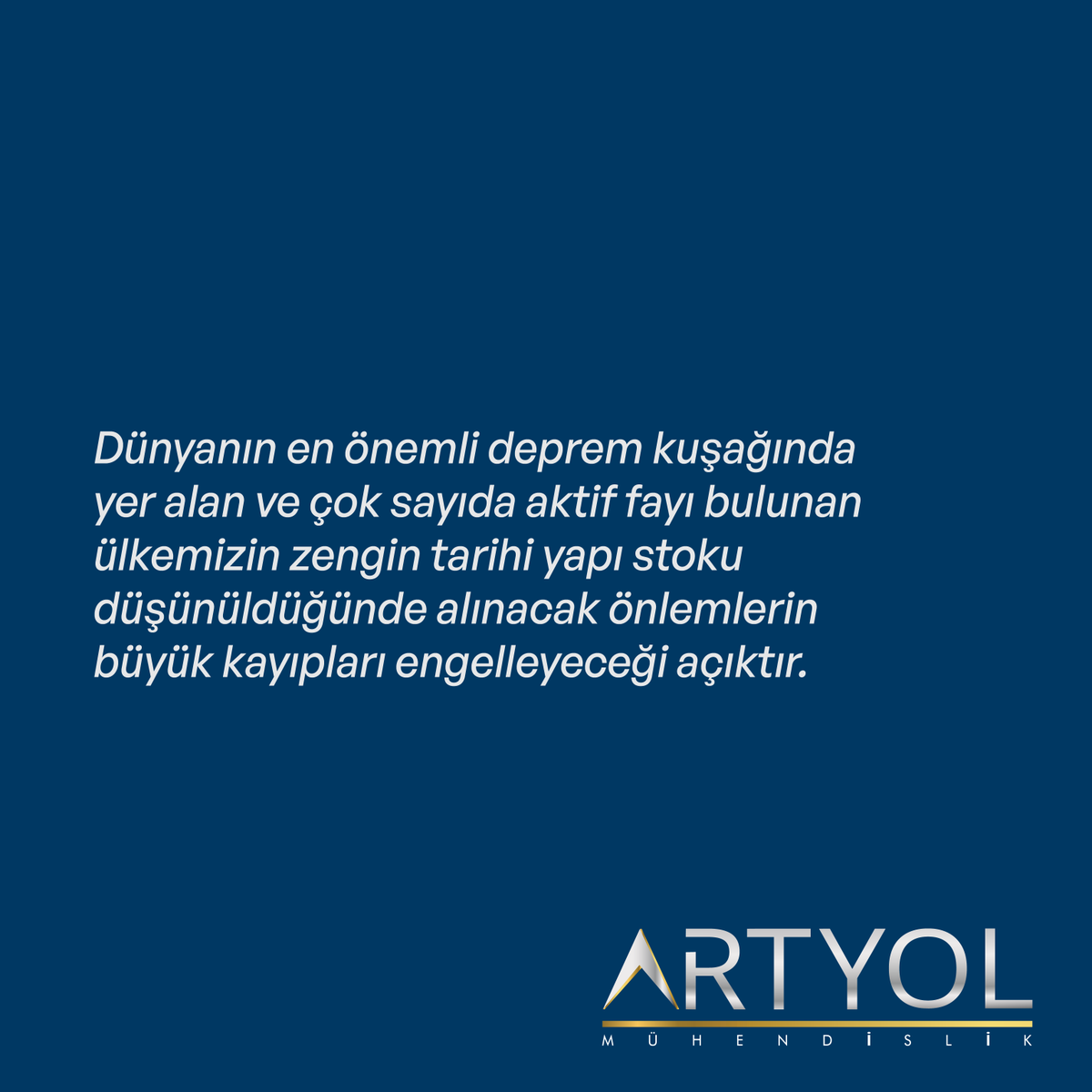 artyol_muh's tweet photo. Dünyanın en önemli deprem kuşağında yer alan ve çok sayıda aktif fayı bulunan ülkemizin zengin tarihi yapı stoku düşünüldüğünde alınacak önlemlerin büyük kayıpları engelleyeceği açıktır.  + https://t.co/Qzw2uOdI73