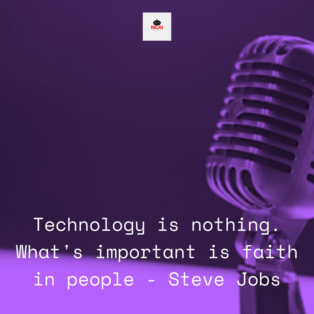 NCAIcom's tweet image. Technology is nothing without faith in people&quot; - Steve Jobs. At NCAI, our tech empowers you to do wonderful things. Discover your potential. #NCAI #TechPotential