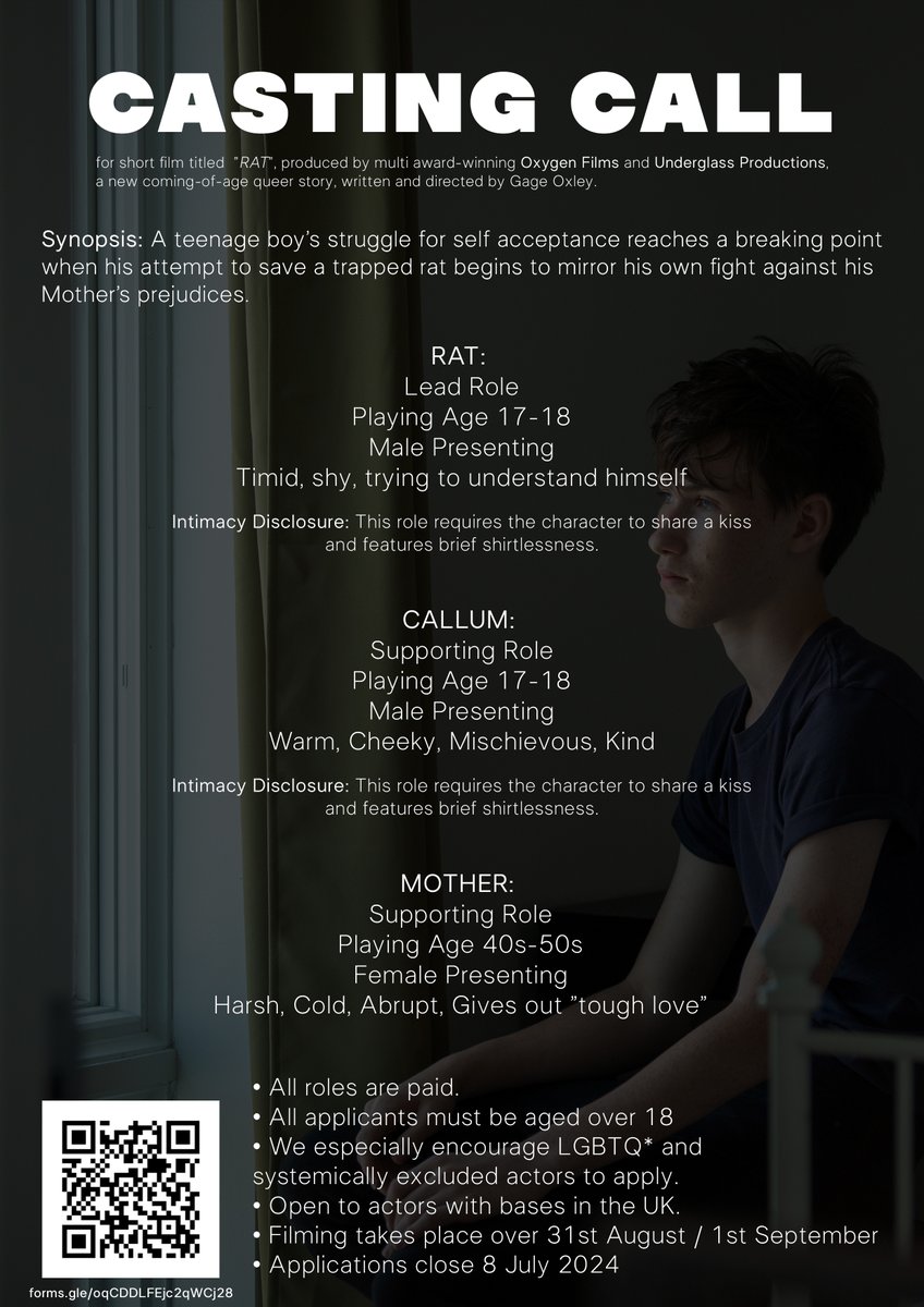 Oxygen Films (@oxygenfilm) on Twitter photo 🚨 CASTING CALL 🚨
For Oxygen and <a href="/UnderglassProd/">UnderGlass Productions</a> new queer coming-of-age short film, "Rat".
We have 3x PAID roles - apply by 8 July if interested.
RAT: Playing Age 17-18, Male Presenting
CALLUM: Playing Age 17-18, Male Presenting
MOTHER: Playing Age 40-50, Female Presenting 🚨 CASTING CALL 🚨
For Oxygen and <a href="/UnderglassProd/">UnderGlass Productions</a> new queer coming-of-age short film, "Rat".
We have 3x PAID roles - apply by 8 July if interested.
RAT: Playing Age 17-18, Male Presenting
CALLUM: Playing Age 17-18, Male Presenting
MOTHER: Playing Age 40-50, Female Presenting