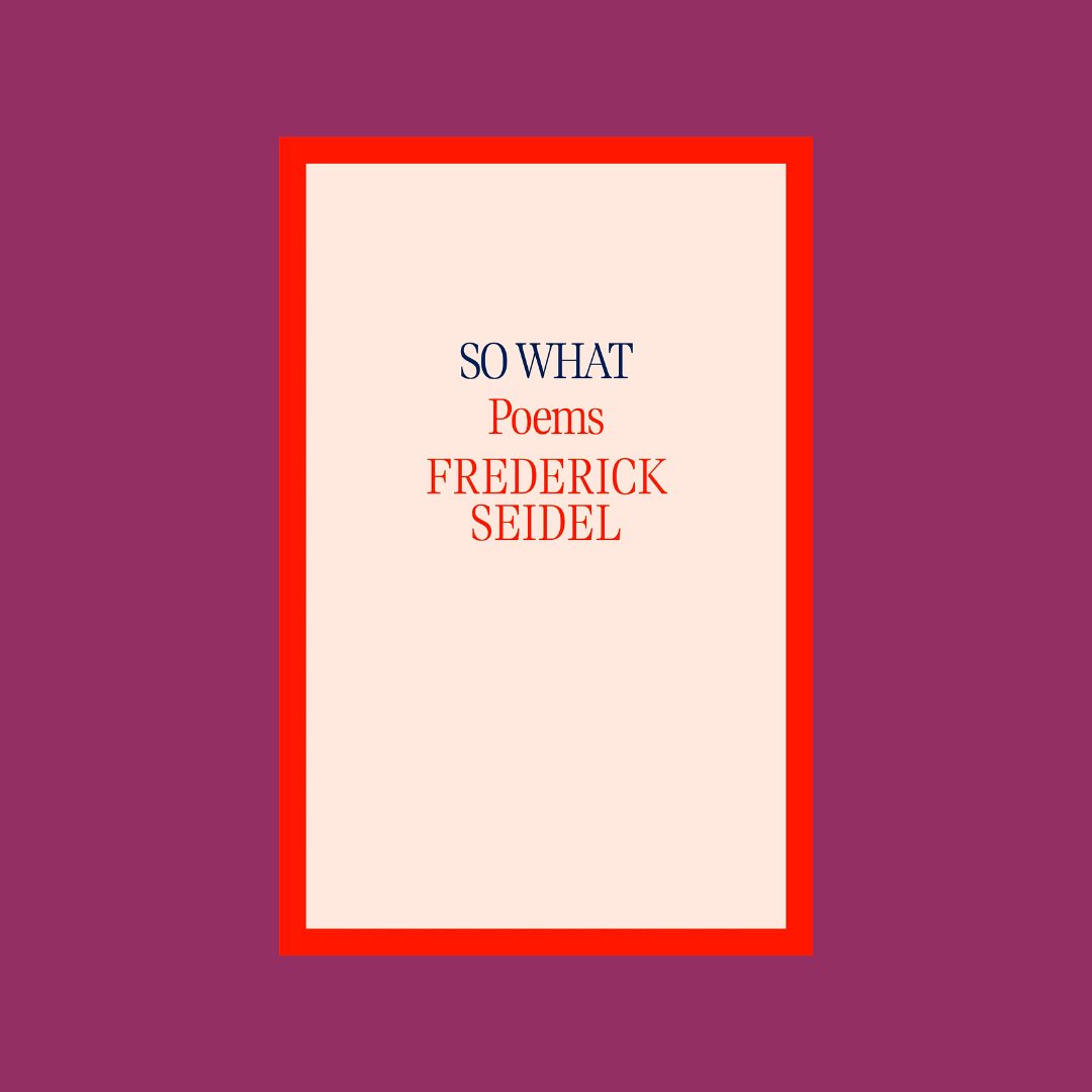 "Seidel prioritizes the individual in miniature over his more typical spitballings of wit." <a href="/erickverran/">Erick Verran</a> reviews Frederick Seidel’s “So What." lareviewofbooks.org/article/necrom…