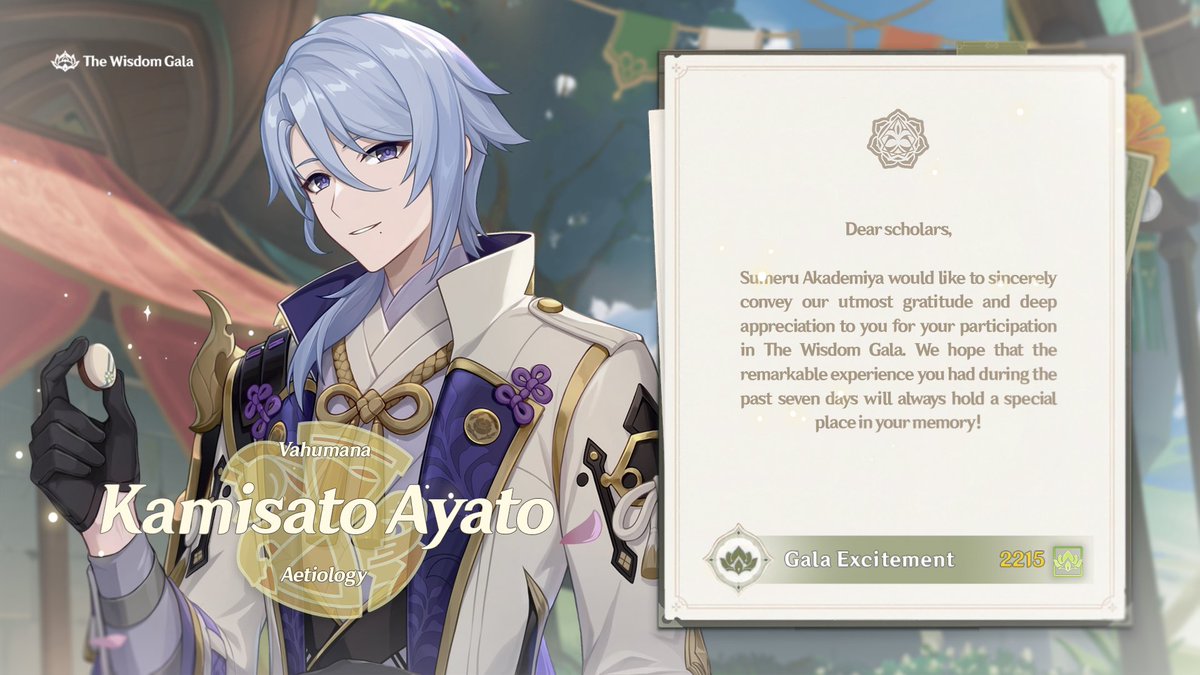 VH38AYATO's tweet photo. The Wisdom Gala has given me, Kamisato Ayato, representative of Vahumana, the opportunity to showcase my knowledge alongside fellow scholars. As we bid farewell to this incredible experience, we carry cherished memories and newfound friendships that will continue to inspire us. https://t.co/EwxddWD9ub
