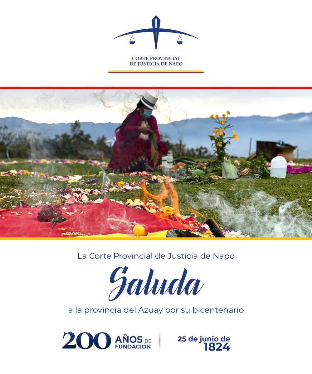La Corte Provincial de Napo saluda a la provincia de Azuay por sus 200 años de fundación.