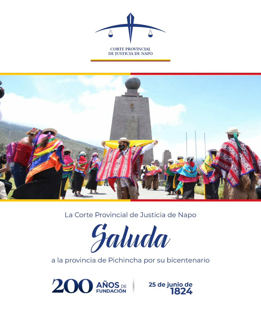 La Corte Provincial de la Justicia de Napo saluda a Pichincha por sus 200 años de fundación.