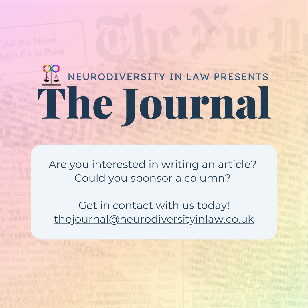 📬 We’re currently open to articles from our partners, champions, and members. If you’d like to contribute, please email us at thejournal@neurodiversityinlaw.co.uk for more information.

4/4

(This is one of many announcements this week, so keep your eyes peeled!)