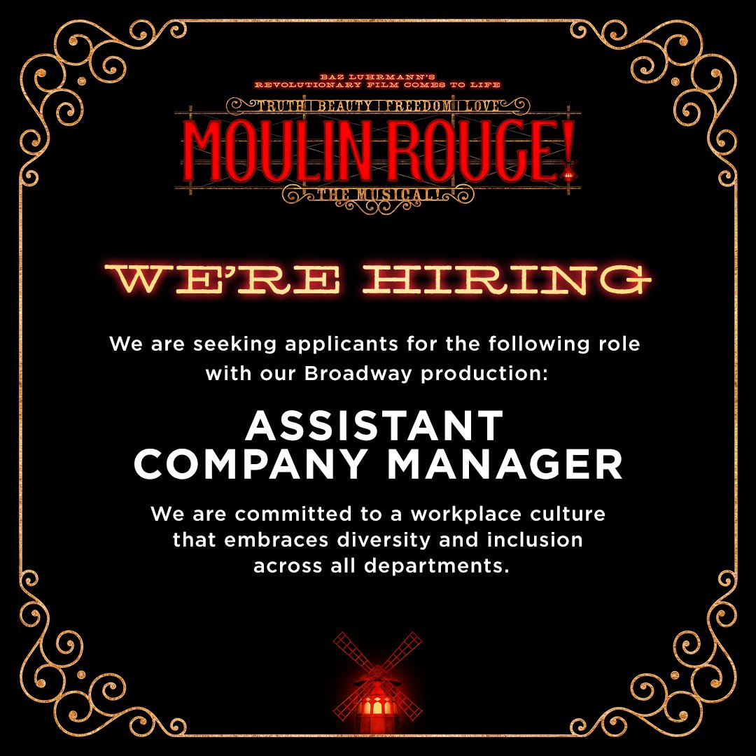 We are in search of an Assistant/Associate Company Manager for our Broadway production! To learn more and apply, please visit the moulinrougemusical.com.