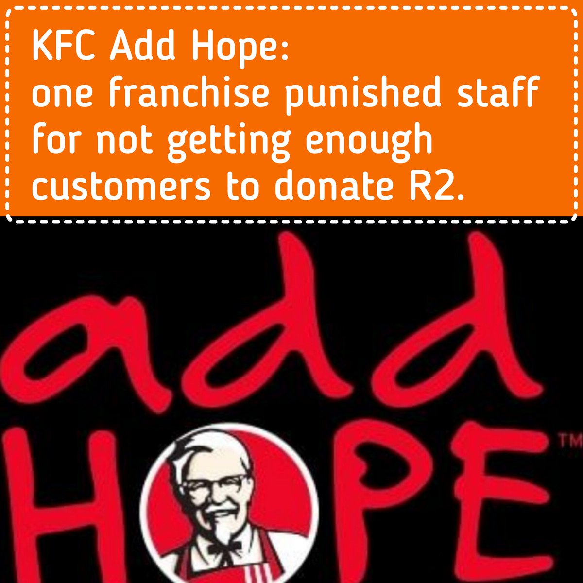 vanslivesa's tweet photo. Does KFC reprimand its employees for failing to persuade enough customers to pay R2 to its Add Hope charity initiative when they make an order?

Read More: https://t.co/h7bvrdMJIk #ANcNec #ndlozi #peopleofkzn https://t.co/2PBpahO5FM