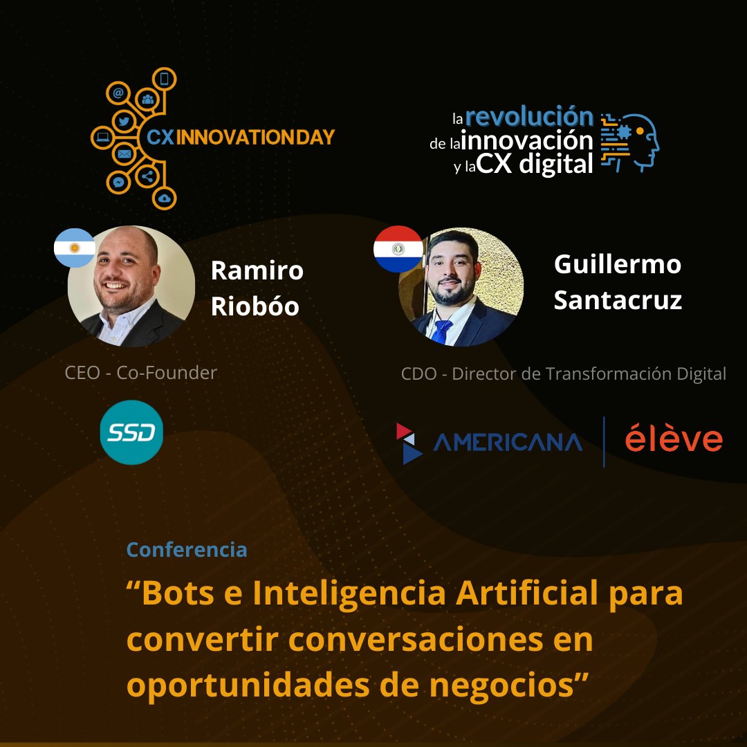 Ramiro Riobóo, CEO y Co-Founder de SSD, y Guillermo Santacruz CDO – Director de Transformación Digital de Éleve - UA que nos hablarán en un mano a mano sobre los "Bots e Inteligencia Artificial para convertir conversaciones en oportunidades de negocios"
📲 wa.me/595981187446