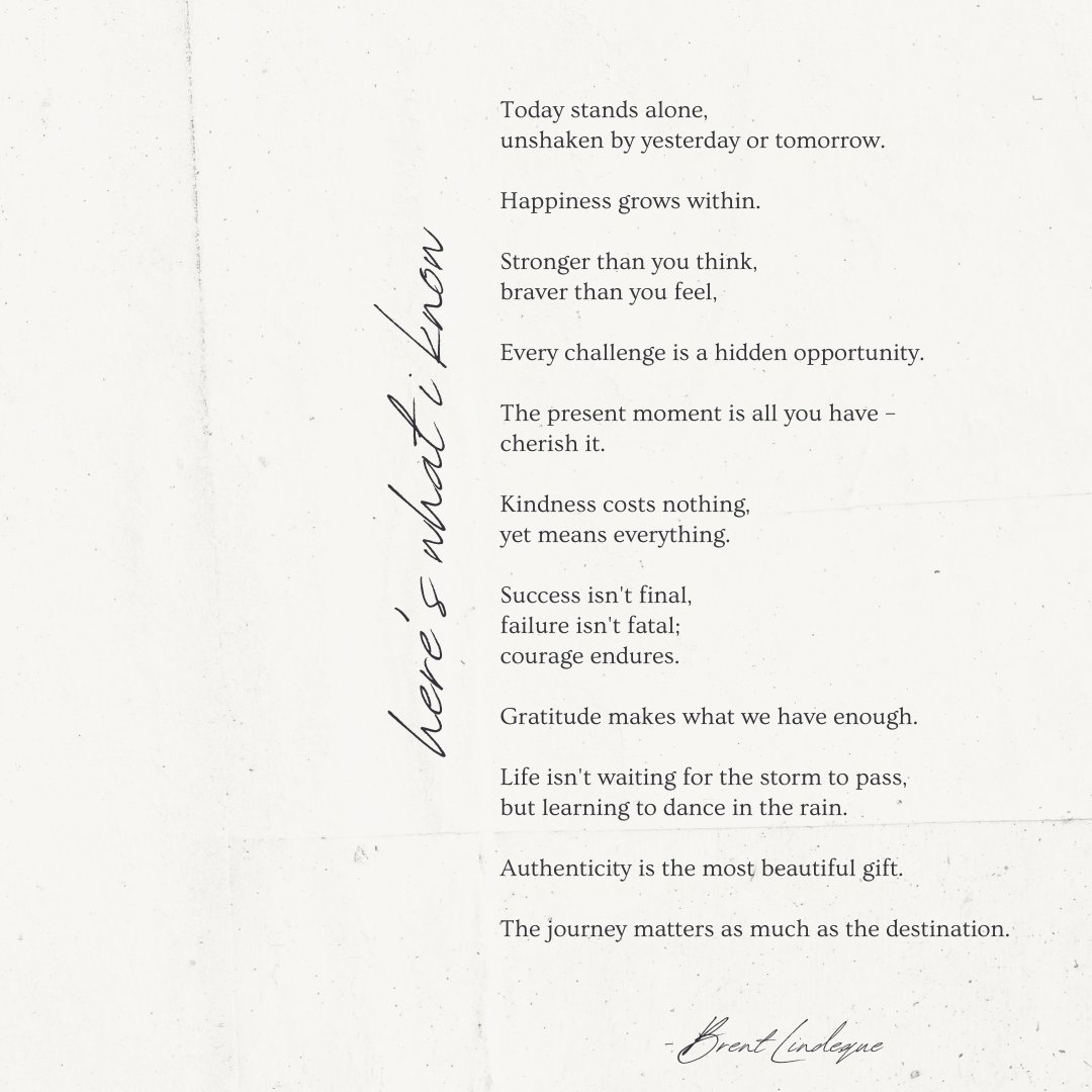 BrentLindeque's tweet image. Here’s what I know: 

1. Today will be today regardless of yesterday or tomorrow.
2. Happiness is an inside job.
3. You are stronger than you think and braver than you feel.
4. Every challenge is an opportunity in disguise.
5. The present moment is all you truly have – make the…