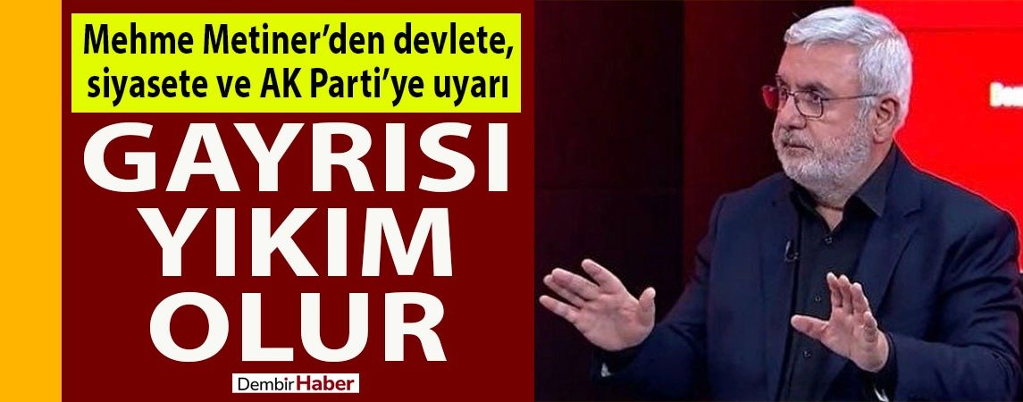 DembirHaber's tweet photo. Mehmet Metiner’den devlete, siyasete ve AK Parti’ye uyarı: Gayrısı yıkım olur!
https://t.co/28H9VNTArn https://t.co/Kc5CdLPYip