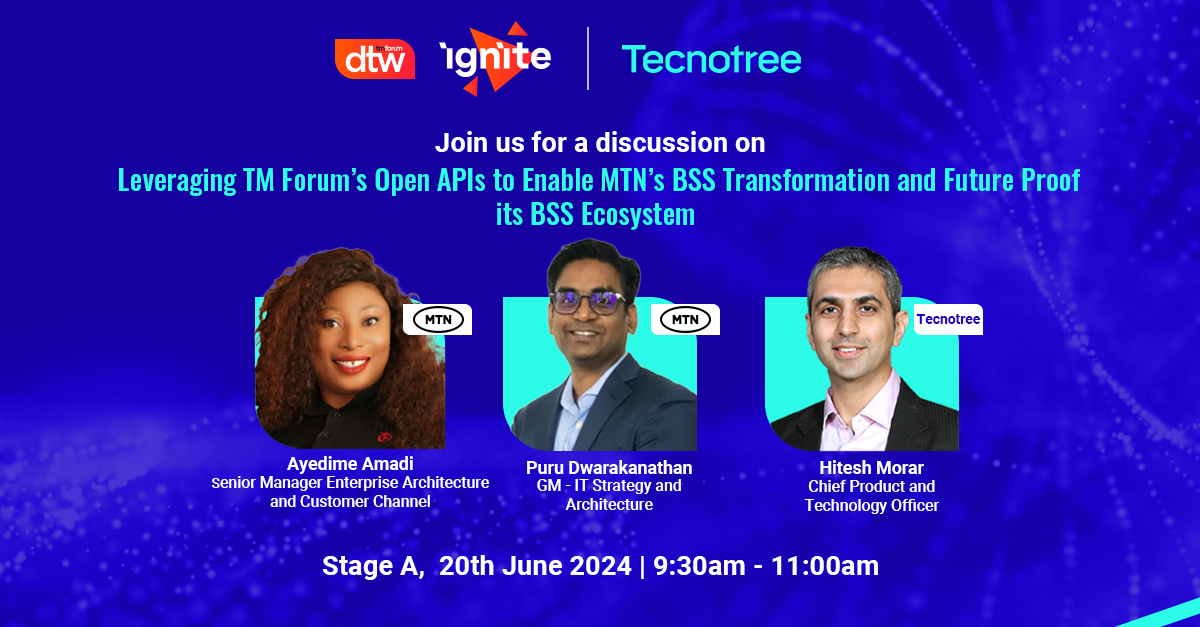 Join us for a captivating panel discussion on ‘Leveraging TM Forum’s Open APIs to enable MTN’s BSS transformation', on 20th June, 9:30 am - 11:00 am, on Stage A. 
Meet us at #DTW24Ignite at Tecnotree booth #207. 
tecnotree.com/dtw-2024/
#DTW24Copenhagen