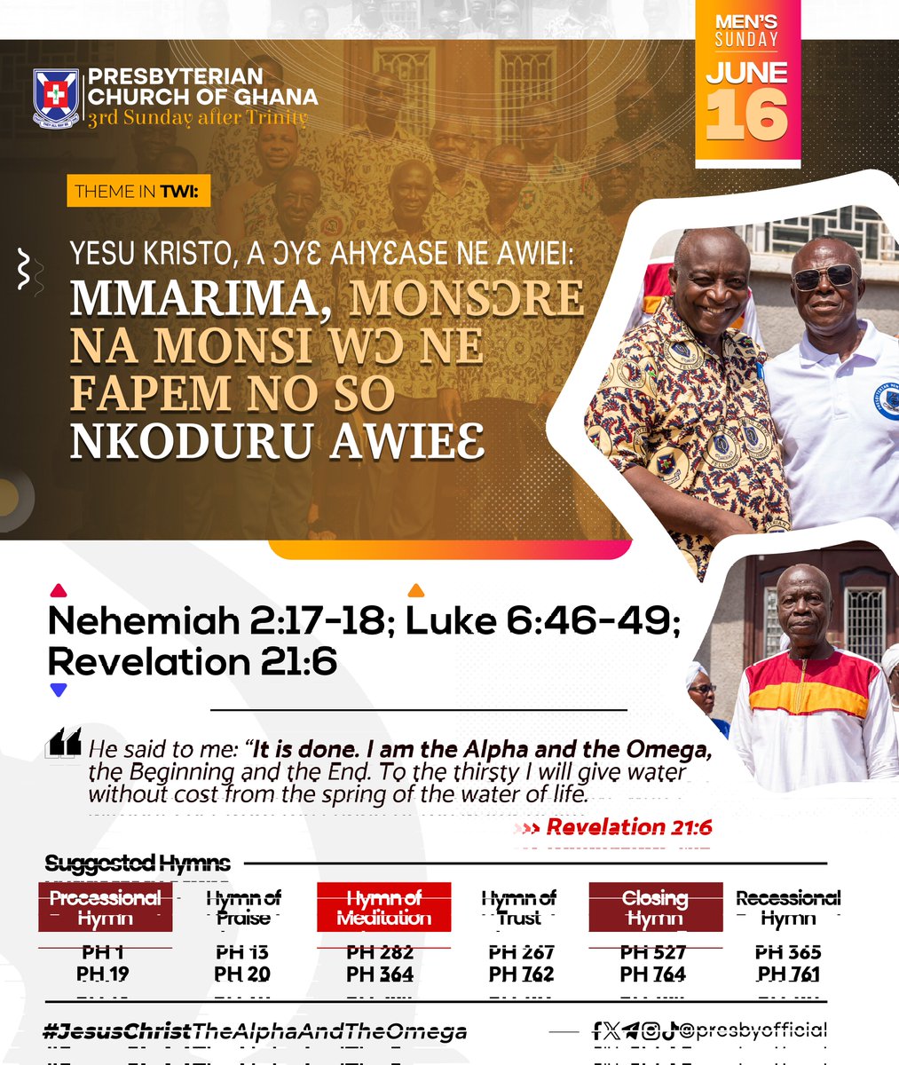 PresbyOfficial's tweet photo. #PCG_ALMANAC
Sunday, 16th June 2024
Jesus Christ, the Alpha and the Omega: Men, arise and build on His foundation to the end
Theme in #English #Twi #Ga #Dangme #Ewe
Nehemiah 2:17-18;
Luke 6:46-49;
Revelation 21:6
#3rdSundayAfterTrinity
#MensSunday
#SuggestedHymns https://t.co/nqXULGnZGr