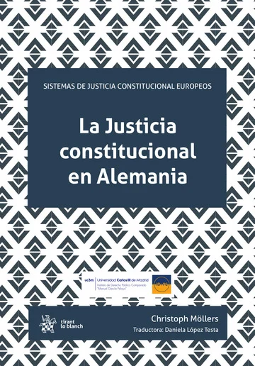 La Justicia constitucional en Alemania
Christoph Möllers
<a href="/Tirant_ESP/">Tirant España</a>