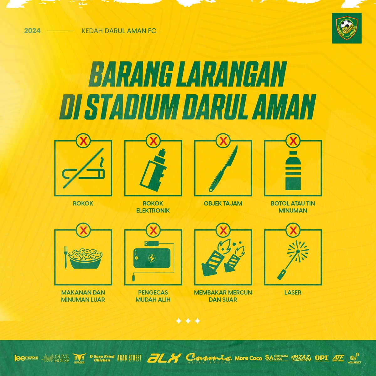 kda_fc's tweet image. BARANG LARANGAN DI STADIUM DARUL AMAN ❌

🚫 Rokok
🚫 Rokok Elektronik
🚫 Objek Tajam
🚫 Botol atau Tin Minuman
🚫 Makanan dan Minuman Luar
🚫 Pengecas Mudah Alih
🚫 Membakar Mercun dan Suar
🚫 Laser

#FACup2024 #FA16 #KDABKT