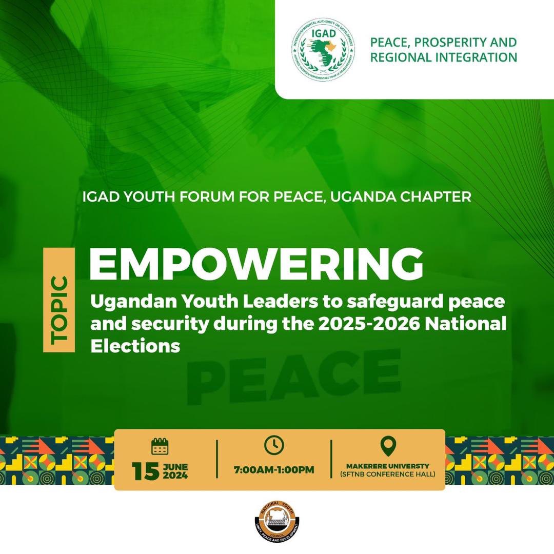 This Saturday, 15th June, 2024, the Igad youth forum for peace in collaboration with the Igad youth Envoy and National youth council are organizing a youth leaders symposium to deliberate on the role of youth leaders in safeguarding peace and security in the 2025-26 elections
