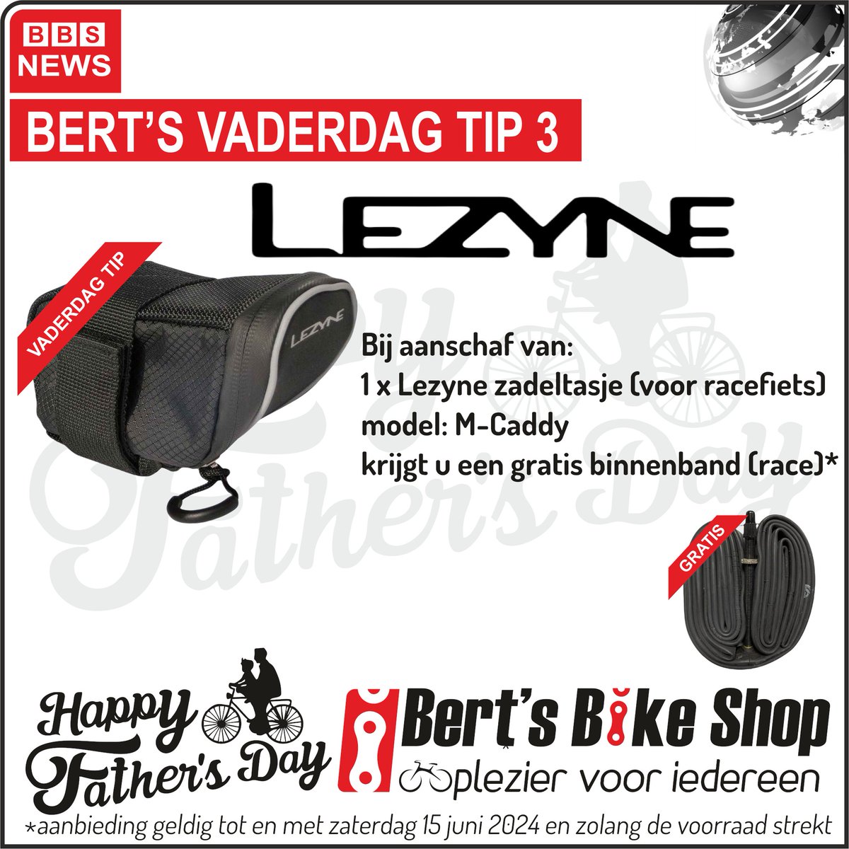 Aanstaande zondag is het vaderdag !
Wij hebben enkele leuke vaderdagtips en wellicht zit er voor u iets tussen.
ps de zadeltasjes van Lezyne hebben wij ook pompen, verlichting en multitools
#vaderdag #bertsvaderdagtips #Lezyne #zadeltas #binnenband #bertsbikeshop #Meppel #BBSnews