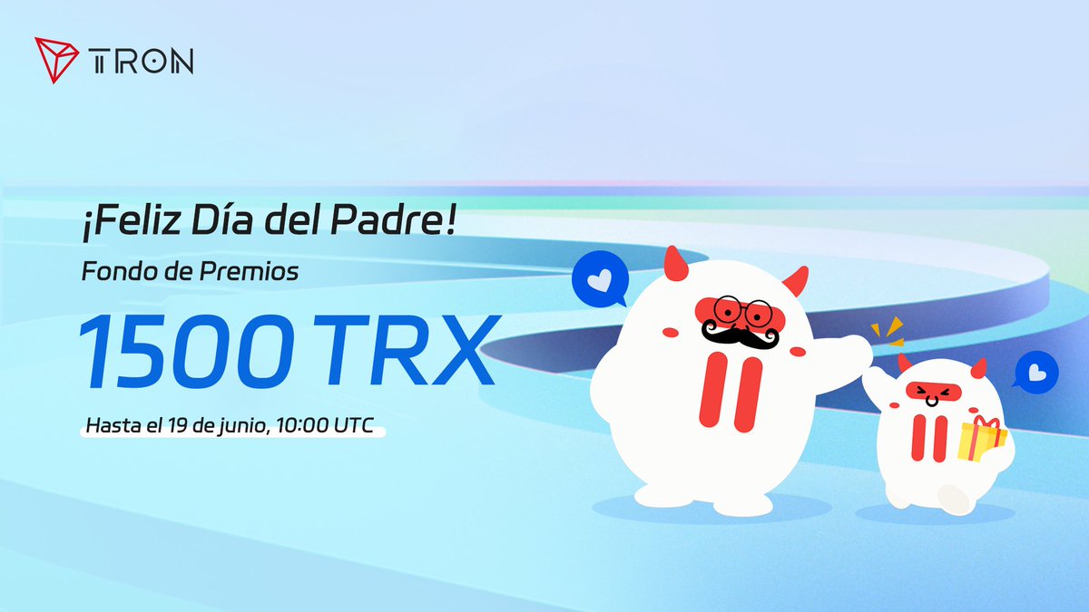 TRON DAO Spain (@trondao_esp) on Twitter photo ¡Feliz Día del Padre!🎉
Para dar gracias a todos los papás por su cariño y esfuerzo, estaremos organizando un evento especial en el que 5 ganadores se repartirán 1500 $TRX 🎁
👉Seguir a <a href="/TronDao_ESP/">TRON DAO Spain</a>
👉❤️ & 🔁
🗓️ Desde ¡YA! hasta el 19 de junio, 10:00 UTC.
#DiaDelPadre ¡Feliz Día del Padre!🎉
Para dar gracias a todos los papás por su cariño y esfuerzo, estaremos organizando un evento especial en el que 5 ganadores se repartirán 1500 $TRX 🎁
👉Seguir a <a href="/TronDao_ESP/">TRON DAO Spain</a>
👉❤️ & 🔁
🗓️ Desde ¡YA! hasta el 19 de junio, 10:00 UTC.
#DiaDelPadre