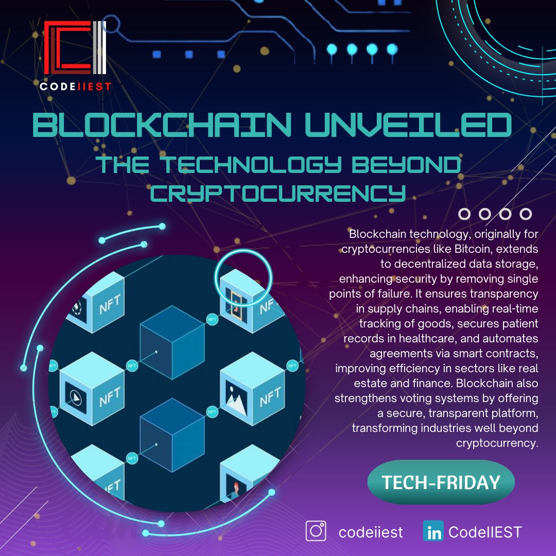 CodeIIEST's tweet image. Tech-Friday&apos;s: Blockchain tech, originally for cryptocurrencies , extends to decentralized data storage, enhancing security by removing single points of failure. It ensures transparency in supply chains, enabling real-time tracking of goods, secures patient records in healthcare