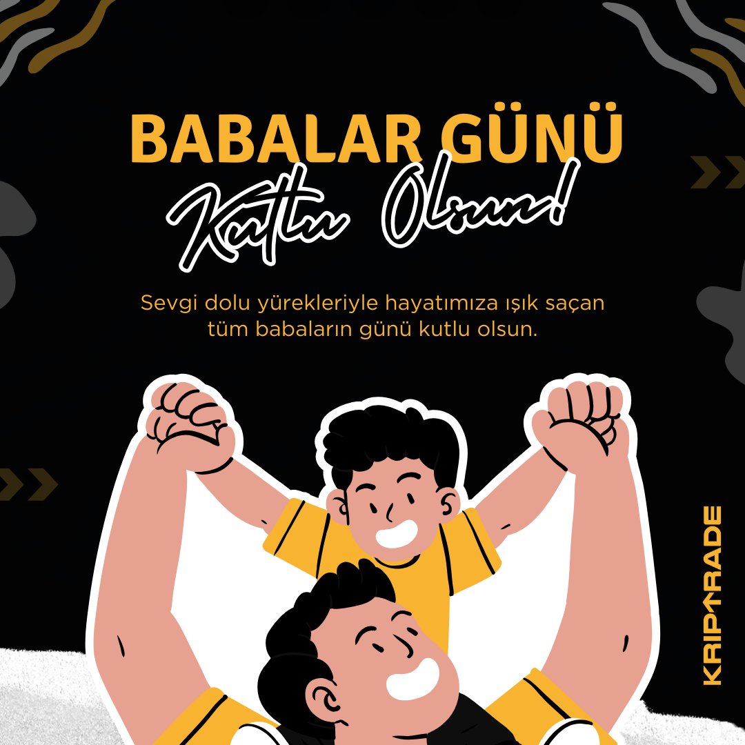 KriptradeTR's tweet photo. Sevgi dolu yürekleriyle hayatımıza ışık saçan tüm babaların günü kutlu olsun. #BabalarGünü #Kriptrade https://t.co/oRJ8BOTAx9
