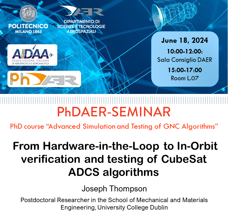 daer_polimi's tweet photo. How to test the GNC subsystem of a CubeSat?
How to do it while in-orbit? 
These and more questions will be addressed by Dr. Joseph Thompson from @UCD_Cspace @ucddublin in his #DAERseminar
📅Next Tuesday, June 18
🕥from 10:00 to 17:00
 #PhDAER @aidaaitaly
👉https://t.co/2Jw37kROmN https://t.co/Z4MuRFFvb7