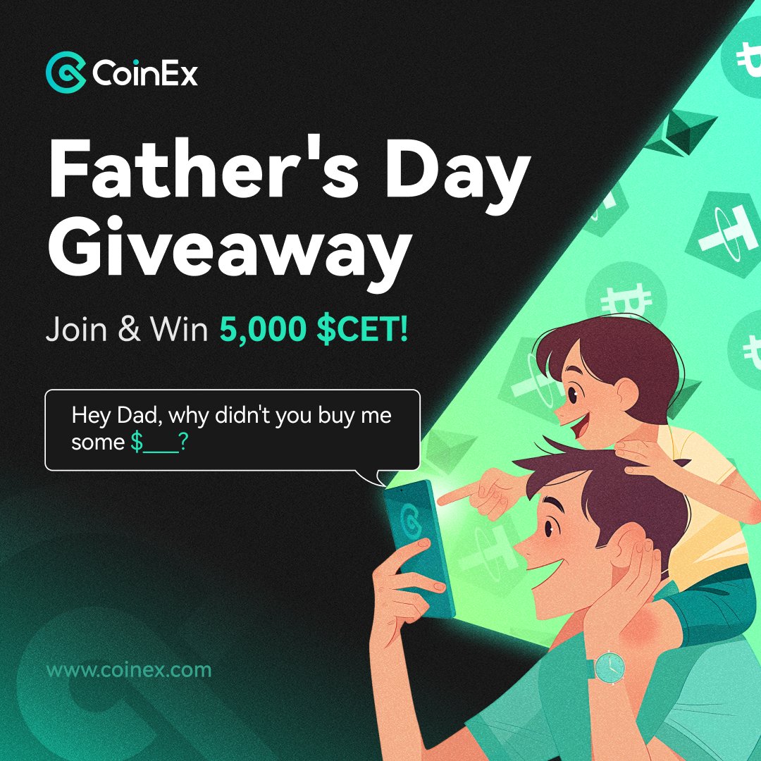 Happy Father’s Day CoinEx frens! 🎉 Join our Father’s Day celebration &amp; win 5,000 $CET!💰 #FathersDay

Here’s how:
1⃣ Comment which coins you’d gift to your dad or your kids.
2⃣ Follow us,  hashtag #CoinEx, retweet, &amp; tag 3 pals.

Let’s make this Father’s Day unforgettable!🥰