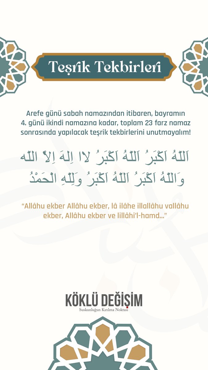 KokluDegisim's tweet photo. Arefe günü sabah namazından itibaren, bayramın 4. günü ikindi namazına kadar toplam 23 farz namaz sonrasında yapılacak, teşrik tekbirlerini unutmayalım!

Hayırlı Cumalar
Kurban Bayramı