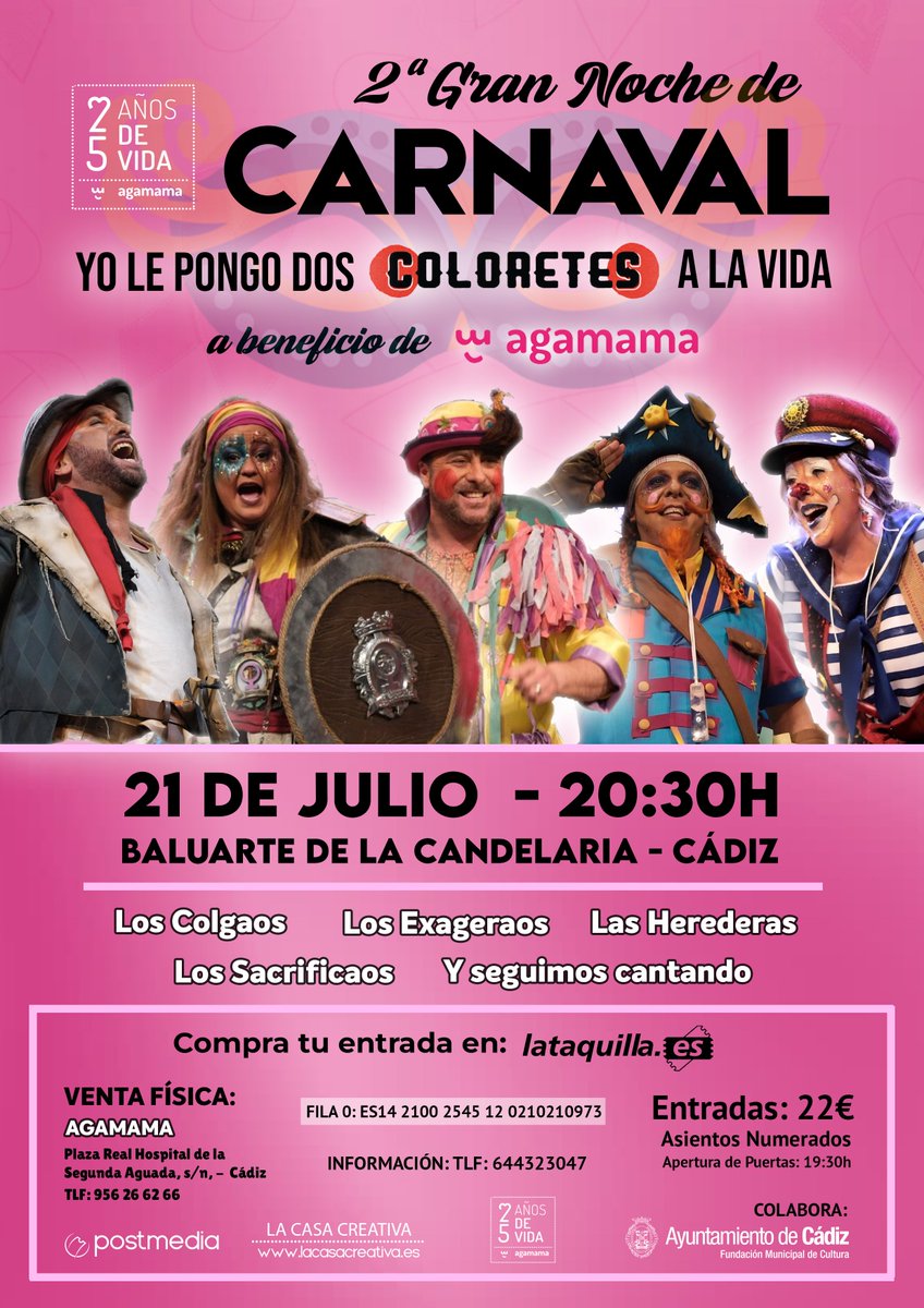2ª Gran Noche de Carnaval
"Yo le pongo dos coloretes a la vida" a beneficio de Agamama (Asociación Gaditana de mujeres con cáncer de Mama)
📷 Fecha: 21 de Julio 📷 20:30h
📷 Lugar: Baluarte de la Candelaria - Cádiz
📷 Entradas disponibles:
lataquilla.es